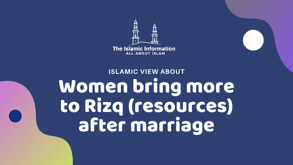 Wife Bring Rizq Marriage Hadith Quran Islam