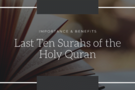 importance benefits Last Ten Surahs of the Holy Quran