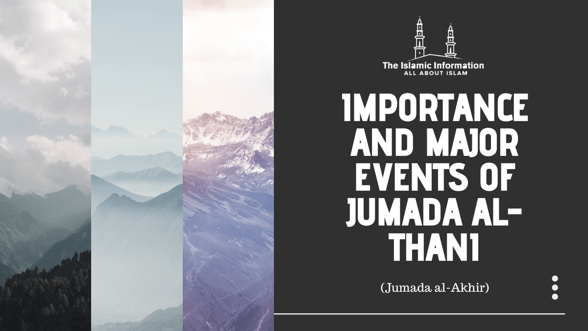Importance Major Events of Jumada al Thani Jumada al Akhir