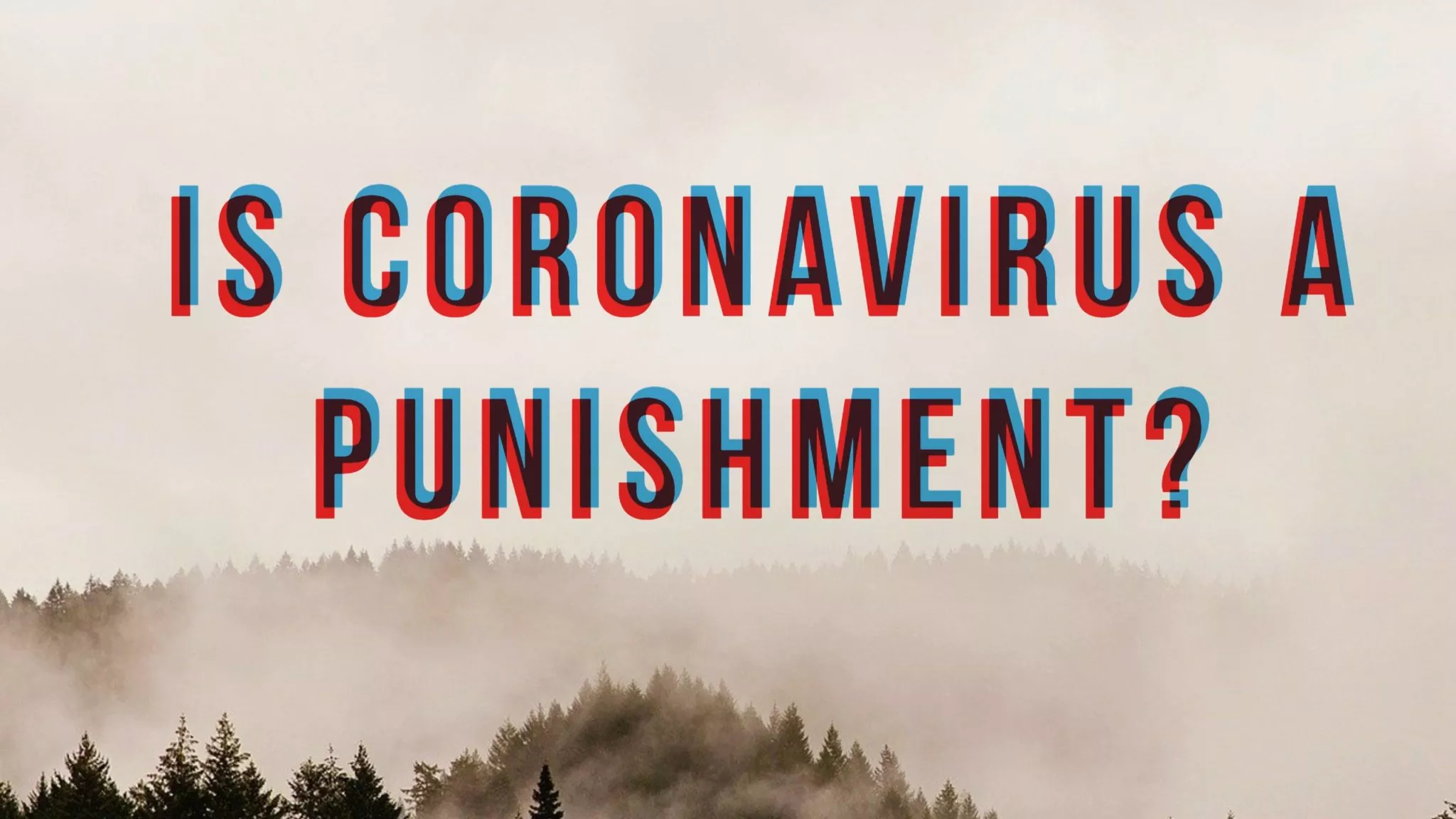 Is Coronavirus A Punishment