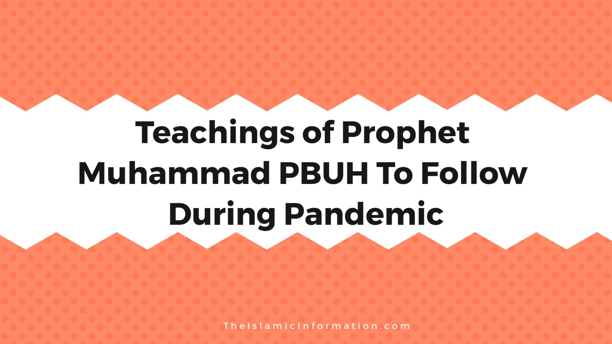 Teachings of Prophet Muhammad PBUH During Pandemic