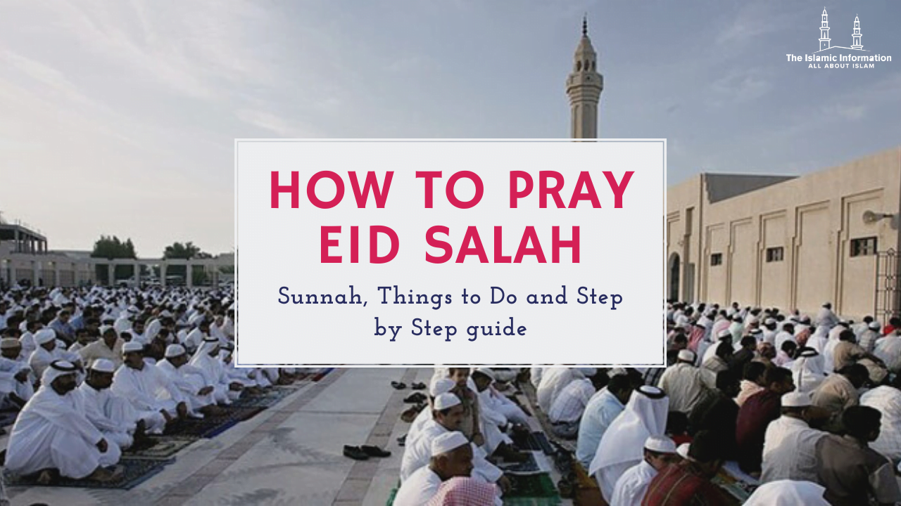 How To Pray Eid Salah Step by Step Guide, Sunnahs and Things to Do