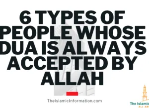 Allah Always Accepts Duas From 6 Types Of People