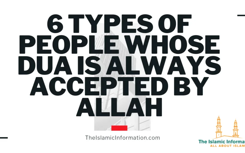 Allah Always Accepts Duas From 6 Types Of People