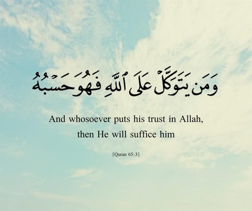 WHOEVER PUTS HIS TRUST IN ALLAH HE WILL BE ENOUGH FOR HIM