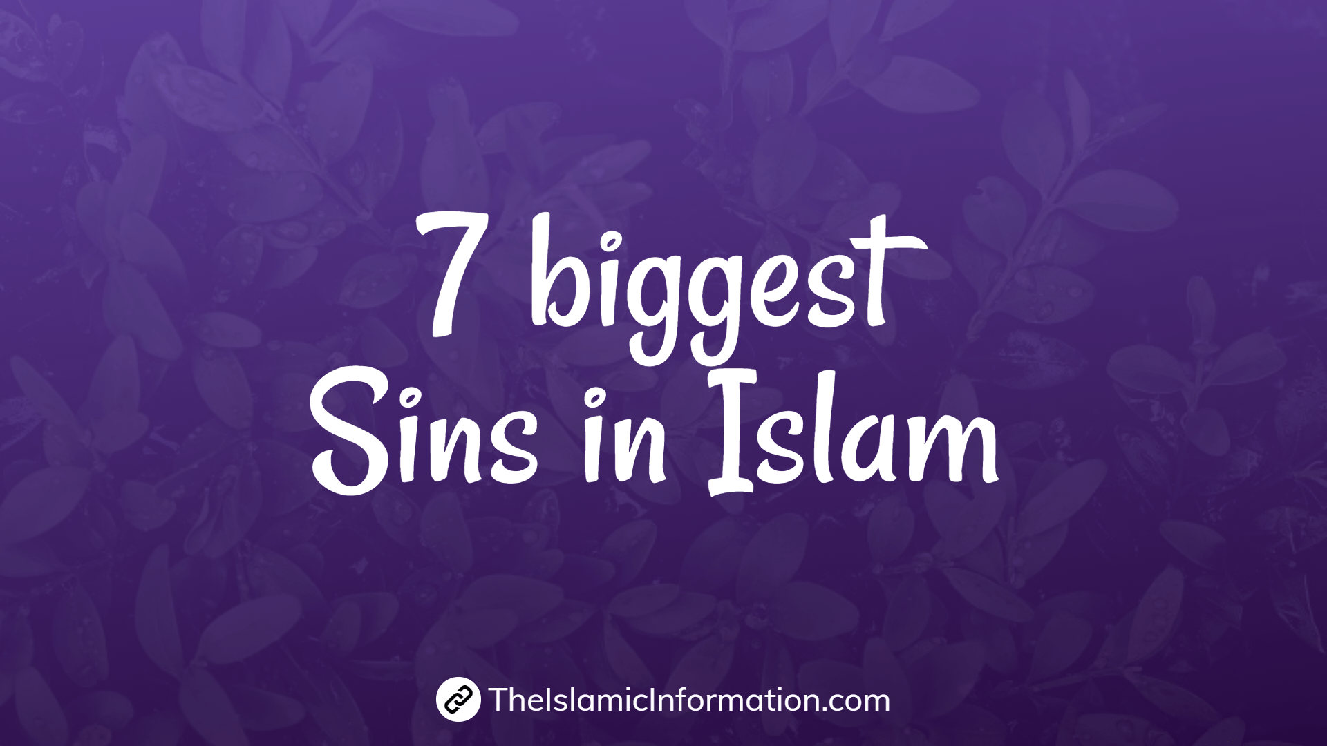 7 biggest Sins in Islam