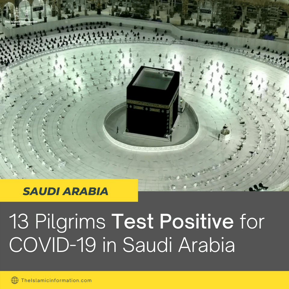 13 Pilgrims Test Positive for Coronavirus in Saudi Arabia 2 1
