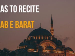 Duas to Recite on Shab e Barat