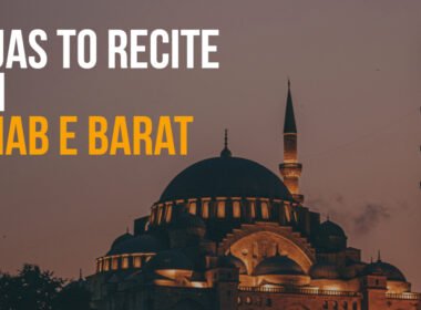 Duas to Recite on Shab e Barat