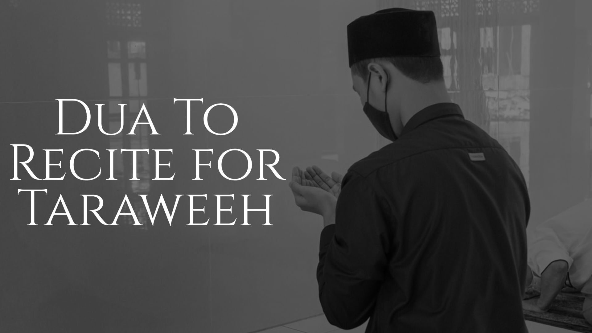 taraweeh dua for prayers in ramadan