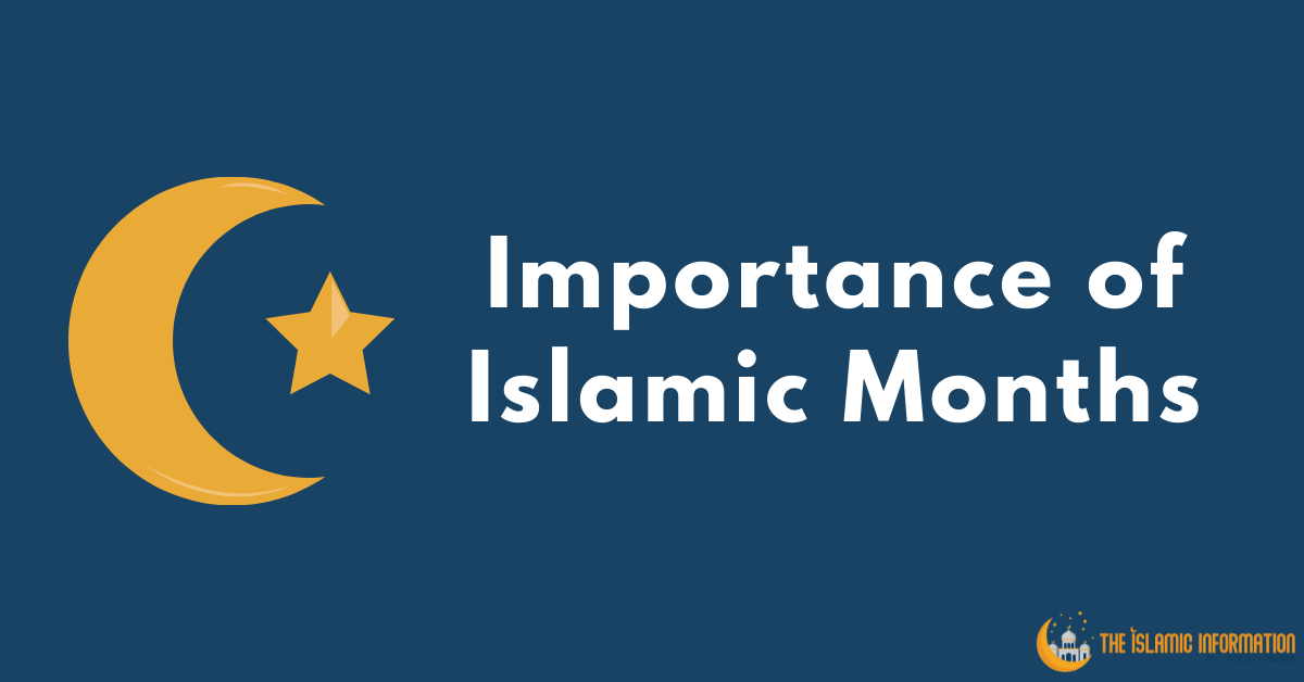 Importance of Islamic Months