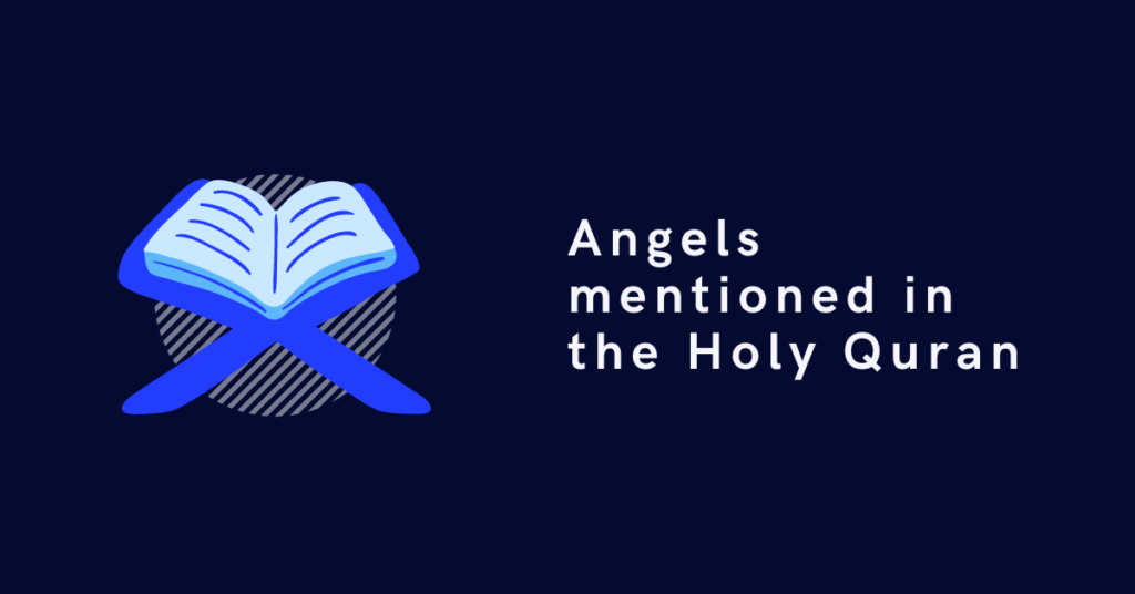 Angels mentioned in the Holy Quran