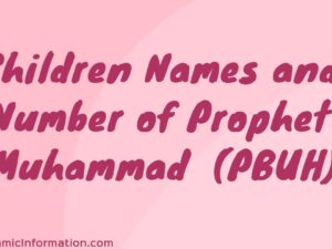 Children Names and Number of Prophet Muhammad PBUH