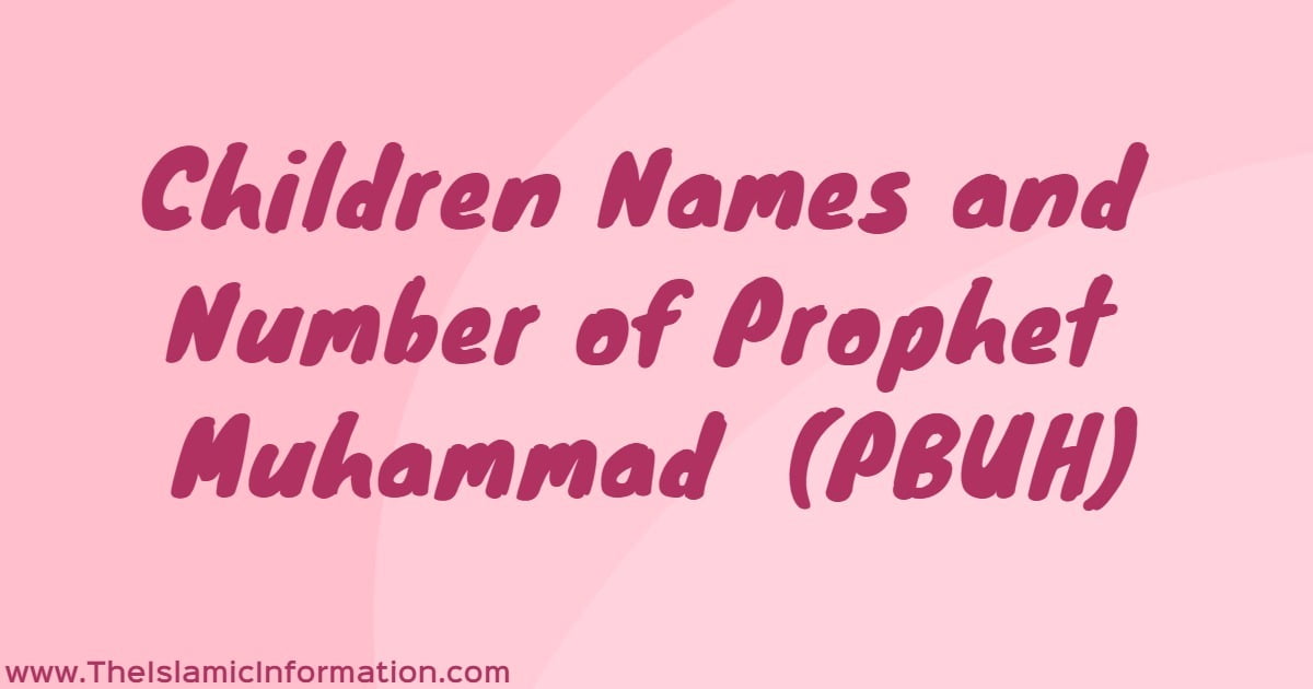 Children Names and Number of Prophet Muhammad PBUH