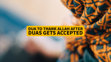 Dua To Thank Allah After Duas Get Accepted