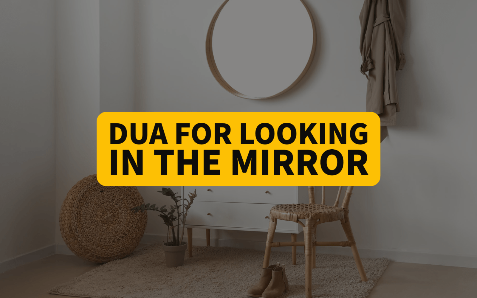 Dua For Looking In The Mirror