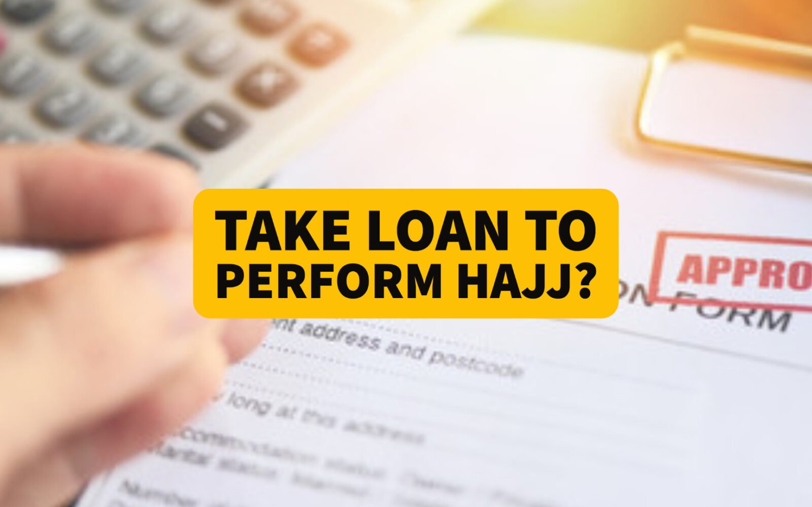 Can You Take a Loan To Perform Hajj? 2024
