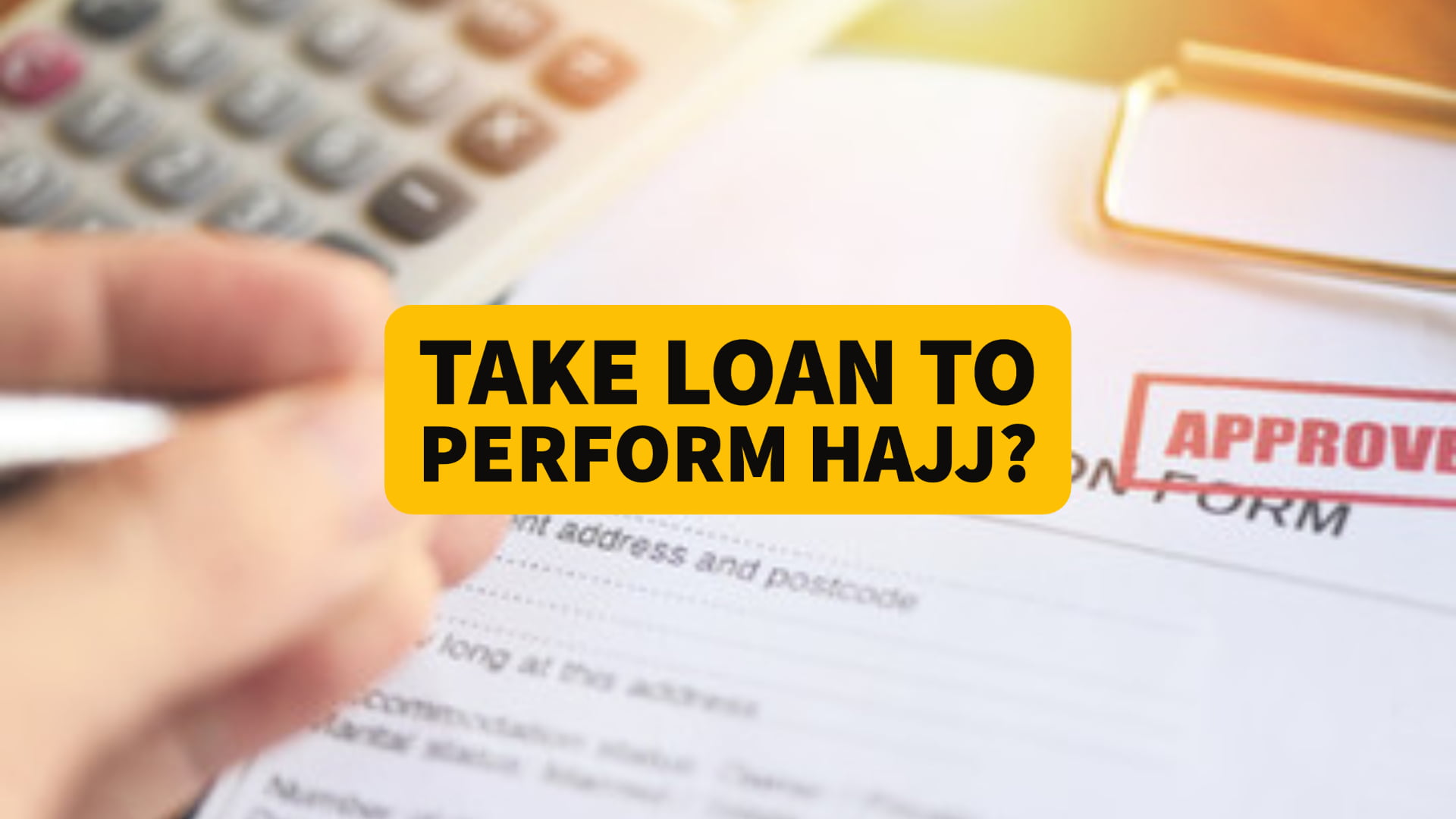 Take a Loan To Perform Hajj