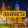 Best Halal Restaurants in Leicester