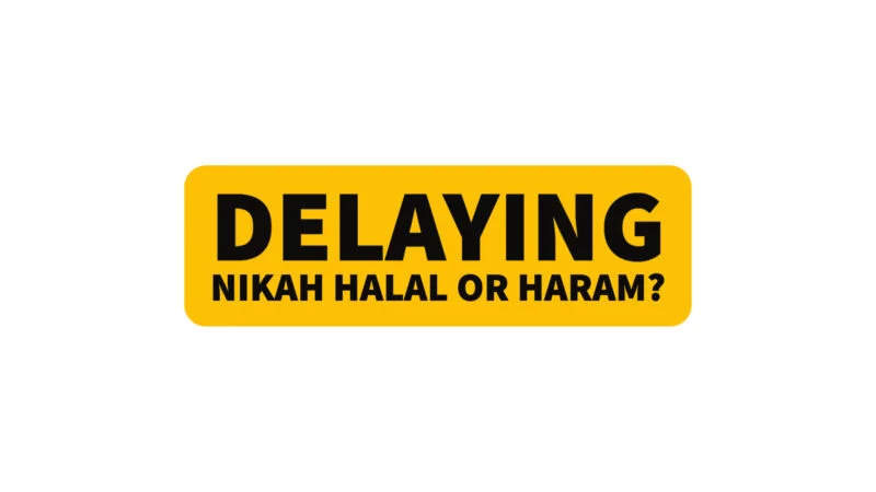delaying nikah