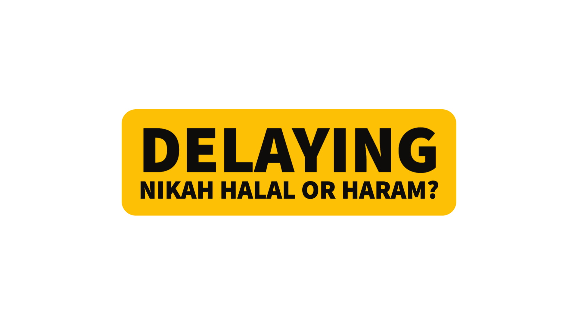 delaying nikah