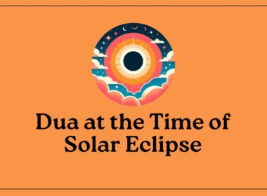 dua at the time of solar eclipse dua for solar eclipse