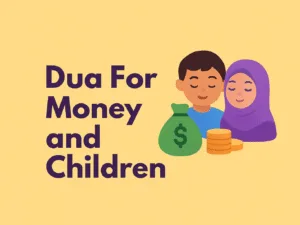 Dua for money and children